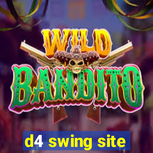 d4 swing site